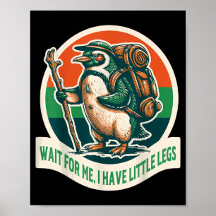 Poster Esperar Por Tenho Pernas Pequenas Pinguim Caminhad