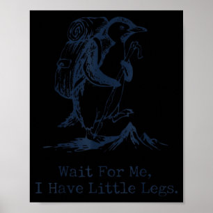 Poster Espere, Eu Tenho Pernas Pequenas Pinguim Caminhada