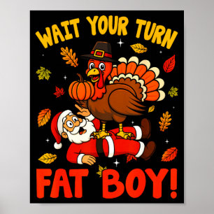 Poster Espere Sua Vez Gordito Engraçado Dia de Ação de Gr