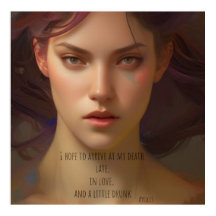 Espero chegar à minha morte tarde, apaixonada