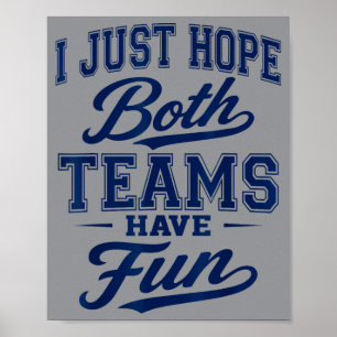 Poster Espero que as duas equipes tenham diversão Esporte