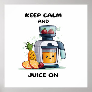 Poster Espremedor de Frutas Mantenha a Calma e Juce Saúde
