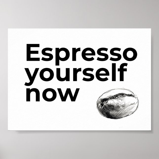 Poster Espresse-se agora Coffee Cote Coffee Cote com Bean (Frente)