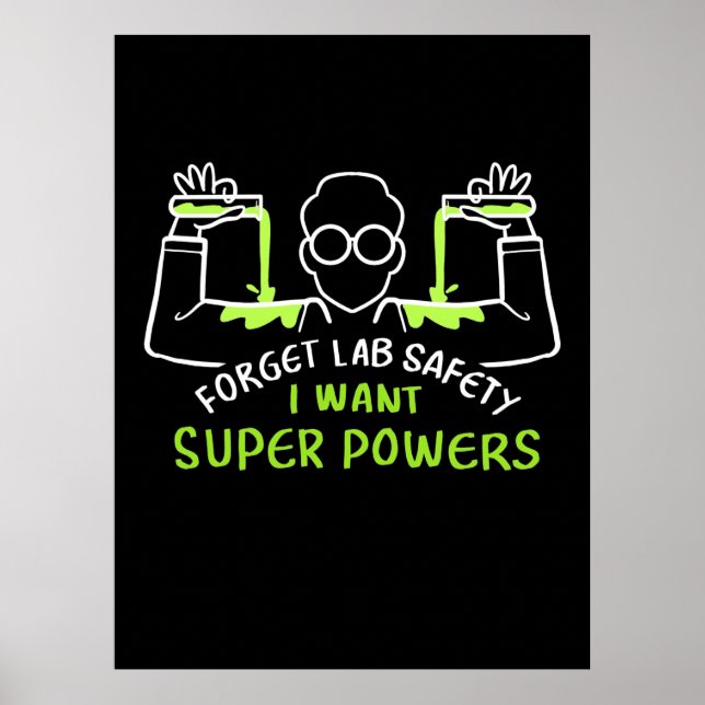 Poster Esqueça a segurança do laboratório, quero super po (Frente)
