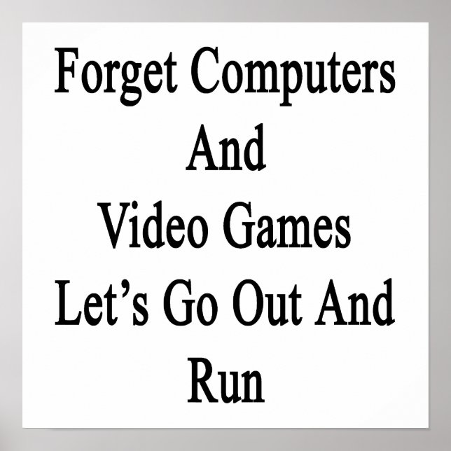 Pôster Esqueça Computadores E Vamos De Videos games (Frente)