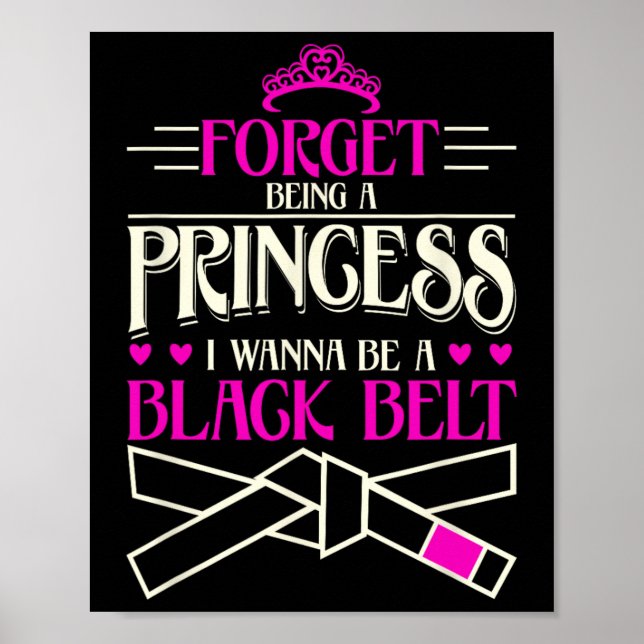 Poster Esqueça De Ser Uma Princesa Eu Quero Ser Um Cintur (Frente)