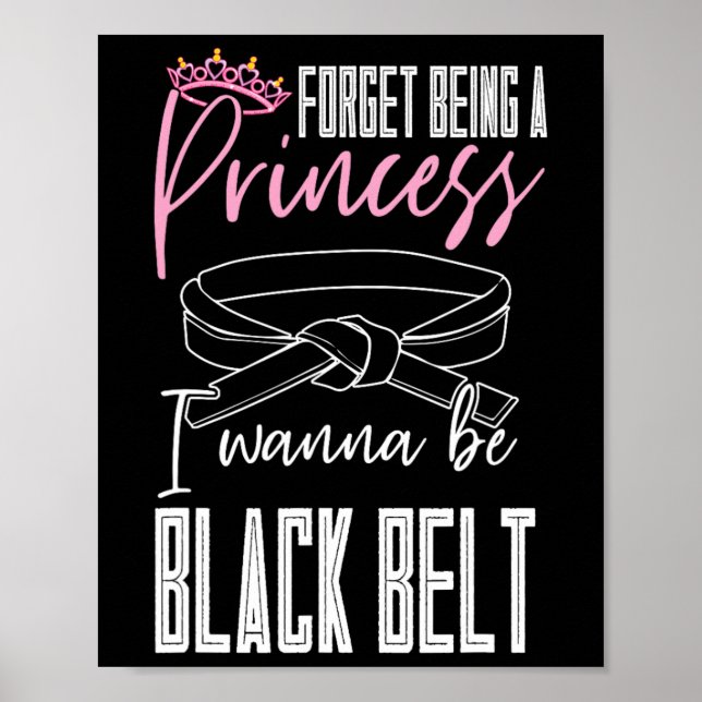 Poster Esqueça De Ser Uma Princesa Eu Quero Ser Um Cintur (Frente)