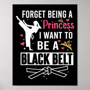 Poster Esqueça De Ser Uma Princesa Eu Quero Ser Um Cintur