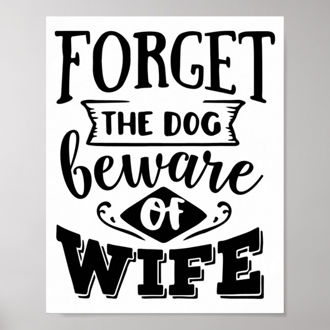 Poster Esqueça o Cachorro, Cuidado com a Esposa Funny Dia (Frente)
