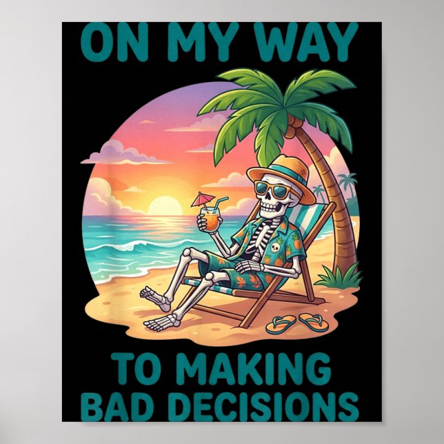 Poster Esqueleto Engraçado a Caminho de Tomar Más Decisõe (Frente)