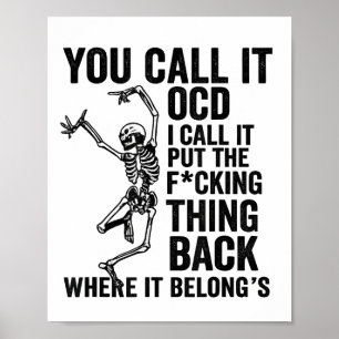 Poster Esqueleto Que Você Chama De Ocd Eu O Chamo De Pôr