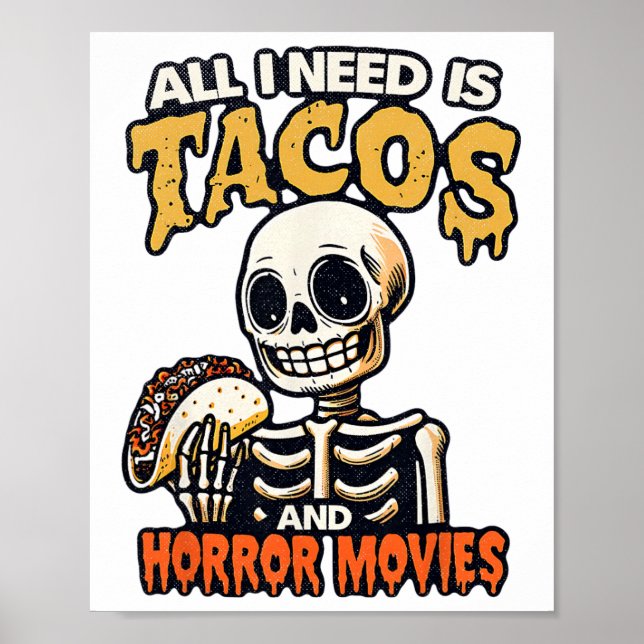 Poster Esqueleto Só Preciso De Tacos E Filmes Horrores Ci (Frente)