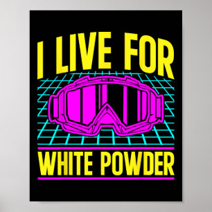 Poster Esqui anos 90 80 Esqui Outfit Eu Vivo Para Poeira