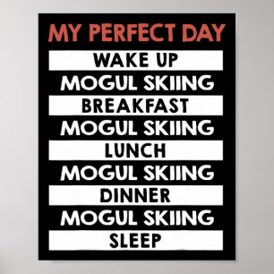 Poster Esqui Mogul Meu Dia Perfeito Rotina Diária do Esqu
