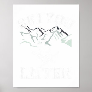 Poster Esqui Você Mais Tarde Aventura de Neve ao Ar Livre