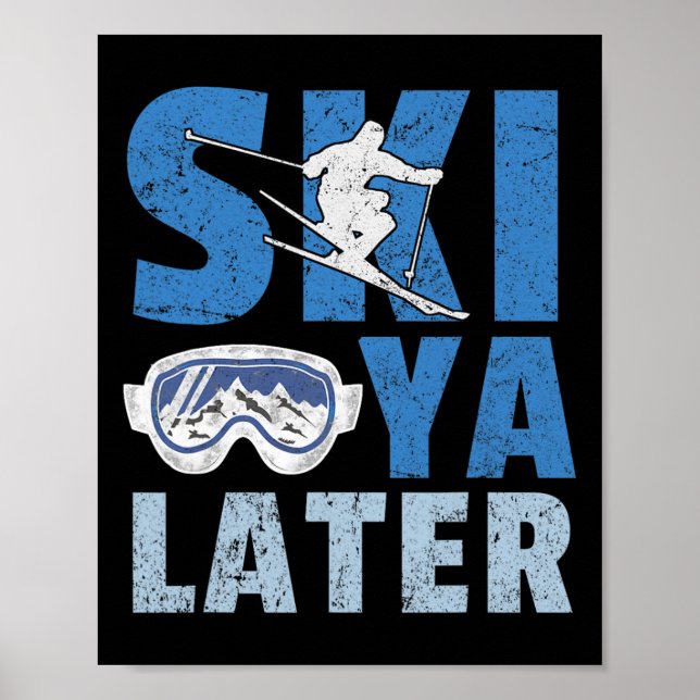 Poster Esqui Você Mais Tarde Fun Ski Cool Snowboarder Mon (Frente)