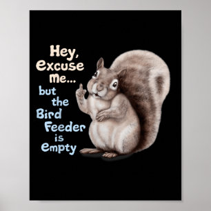 Poster Esquilo, Ei, Com Licença, Mas O Seu Comedouro De P