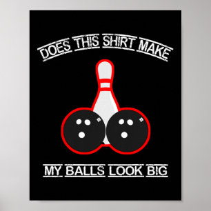 Poster Essa Camisa Faz Meu Olho De Grande Boliche?