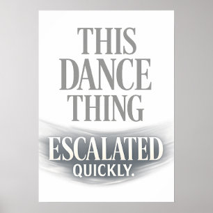 Poster Essa Coisa de Dança Escalou Rapidamente Dança Engr