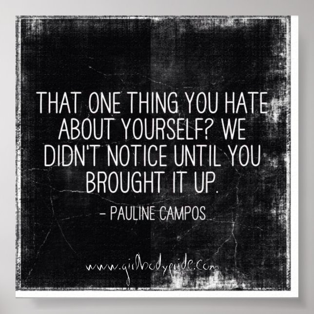 Poster Essa Coisa Que Você Odeia A Citação Inpiracional (Frente)