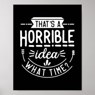 Poster Essa é uma ideia horrível, engraçado