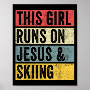 Poster Essa Garota Funciona Com Jesus E Esquiar O Skier S