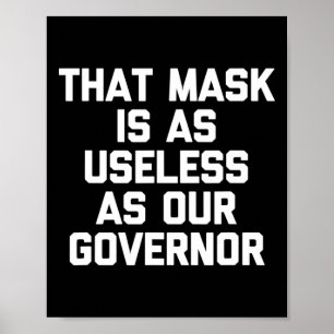 Poster Essa máscara é tão inútil quanto nosso governador