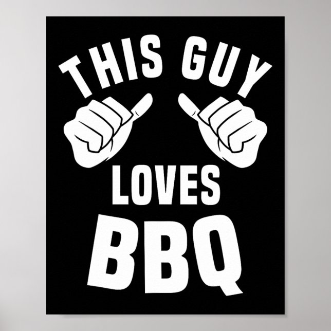 Poster Esse Cara Ama Fantasia De Bbq Churrasco Engraçado  (Frente)