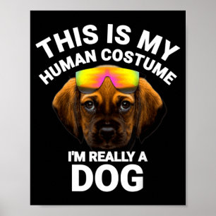 Poster Esse É Meu Disfarce De Humano Eu Sou Um Cachorro E