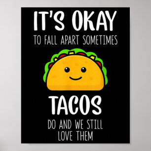 Poster Está Bem Desmoronar Às Vezes Tacos Fazem Saúde Men