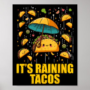 Poster Está chovendo Tacos Engraçados Taco amantes Crianç