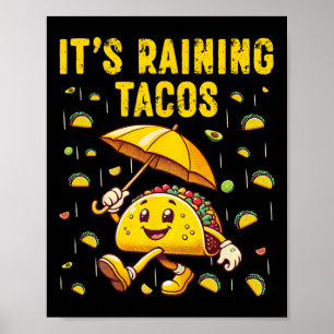 Poster Está chovendo Tacos Engraçados Taco amantes Crianç