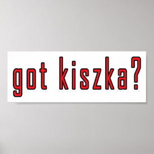 Pôster está com o kiszka?