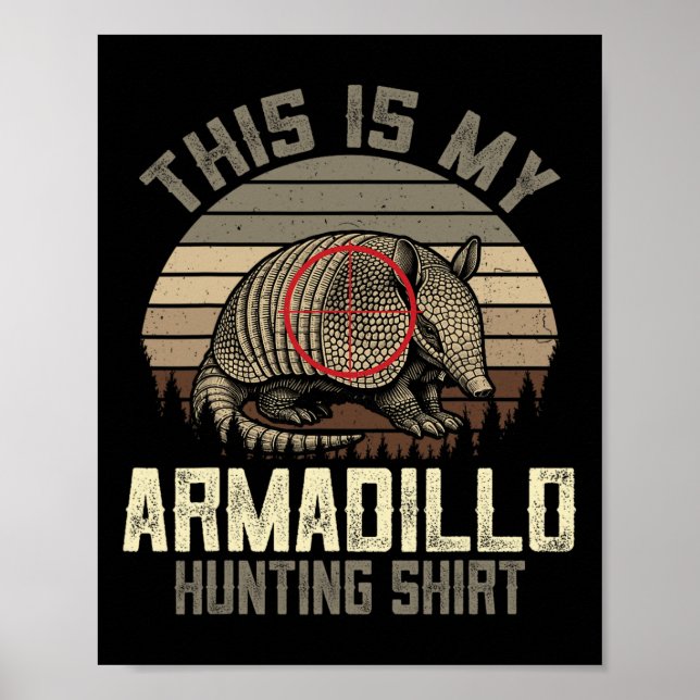 Poster Esta É A Minha Camisa De Caça Armadillo - Retro Ar (Frente)