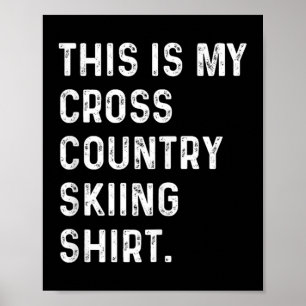 Poster Esta É A Minha Camisa De Esqui Cruzada - Esqui De 