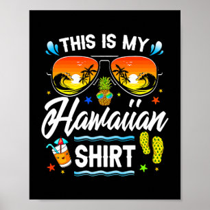 Poster Esta É A Minha Camisa Havaiana Luau Aloha Hawaii B