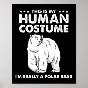 Poster Esta é a minha fantasia humana. Sou mesmo um Urso