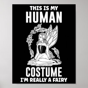 Poster Esta é a minha fantasia humana. Sou mesmo uma fada