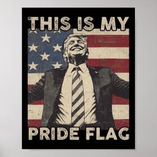 Poster Esta É Minha Bandeira do Orgulho Bandeira Trump EU