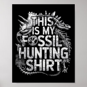 Poster Esta É Minha Caça Fóssil Camisa Engraçada Paleonto