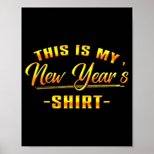 Poster Esta É Minha Camisa de Ano Novo Feliz Ano Novo 202