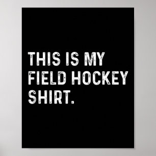 Poster Esta É Minha Camisa de Hóquei em Campo - Jogo Espo