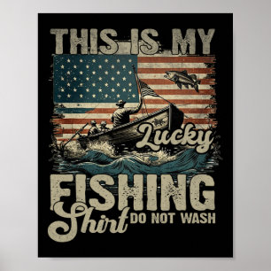 Poster Esta É Minha Camisa de Pescaria da Sorte Não Lavar