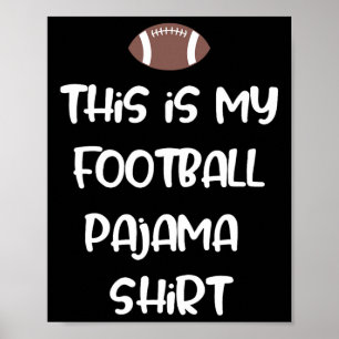 Poster Esta é Minha Camisa de Pijama de Futebol Para Joga