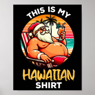 Poster Esta É Minha Camisa Havaiana Natal Em Julho Papai