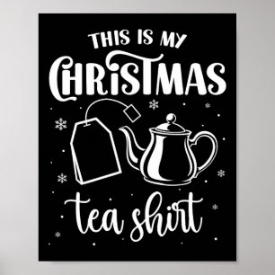 Poster Esta é Minha Camiseta de Chá de Natal Piada de Ama