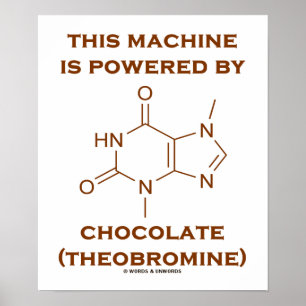 Poster Esta Máquina É Alimentada Por Chocolate (Teobromin