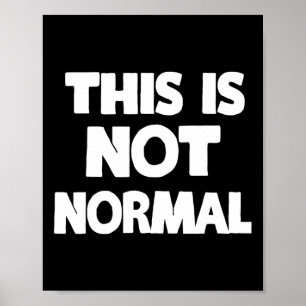 Poster Esta Não É Normal Camiseta Anti Trump Impeach 45