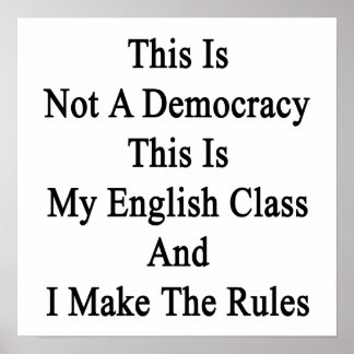 Pôster Esta Não É Uma Democracia Esta É A Minha Classe In