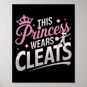 Poster Esta Princesa Usa Crachás Futebol Engraçado Pé de